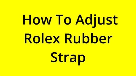 how to adjust rolex rubber strap|rolex rubber strap replacement.